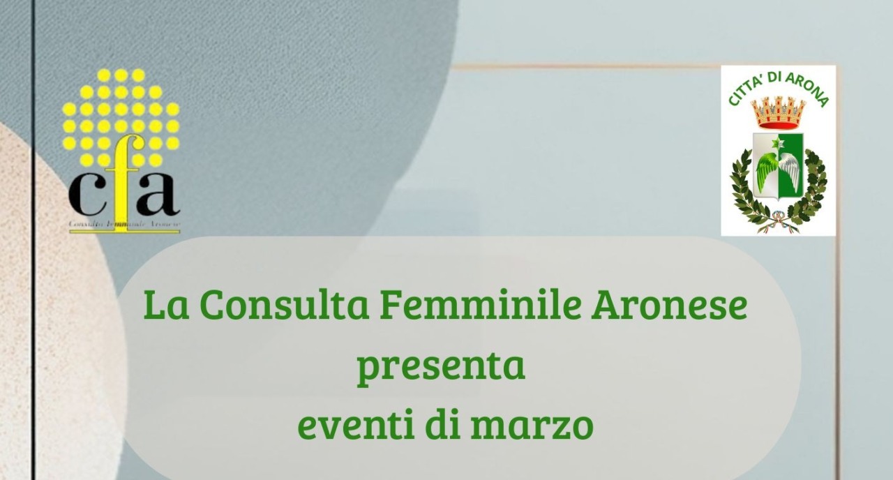 Marzo ricco di eventi per la Consulta Femminile Aronese
