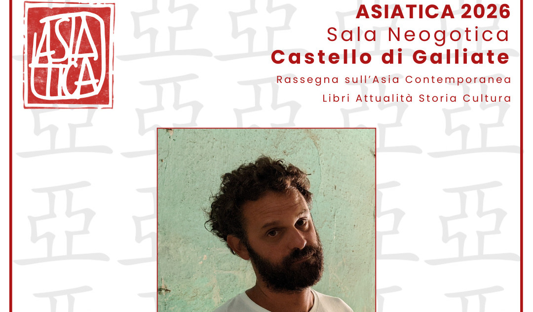 Torna la rassegna “Asiatica” a Galliate con Matteo Miavaldi al Castello Visconteo-Sforzesco